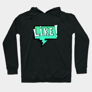 Like 1.0 Hoodie